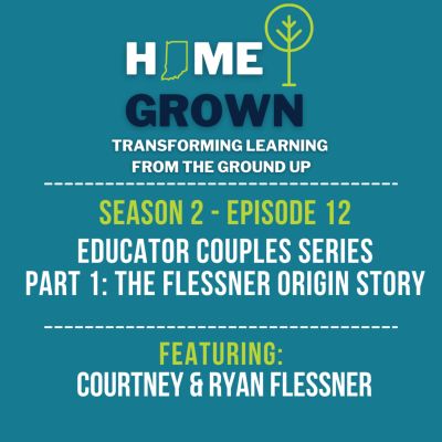 Educator Couples – Part 1: The Flessner Origin Story Season 2 - Episode 12