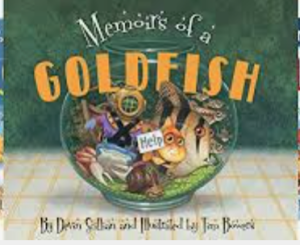 Memoirs of a Goldfish Memoirs of a Goldfish