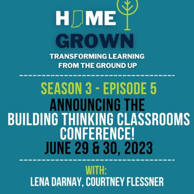 Building Thinking Classrooms Conference – Save the Date! Season 3 - Episode 5