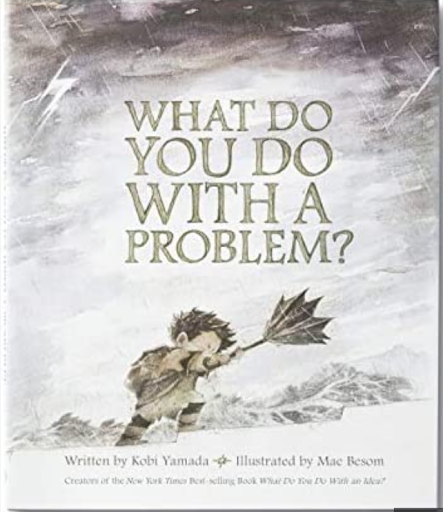 What Do You Do With a Problem What Do You Do With a Problem Book Cover