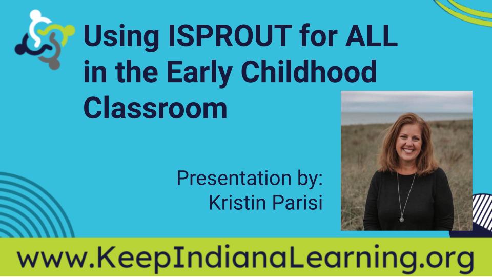 Using ISPROUT for ALL in the Early Childhood Classroom