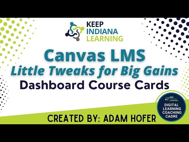 Canvas LMS Dashboard Course Cards