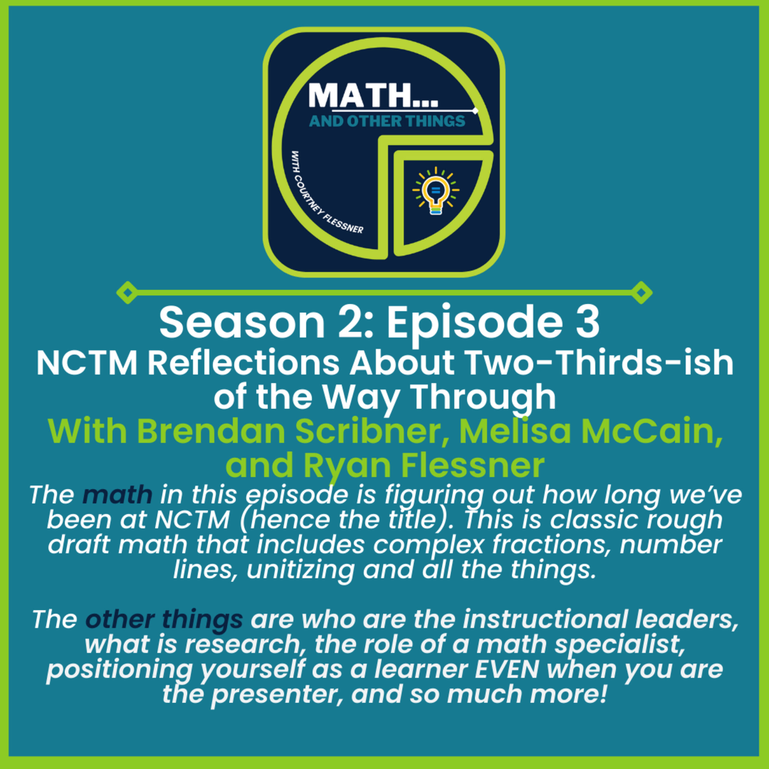 NCTM Reflections About Two-Thirds-ish of the Way Through with Brendan Scribner, Melisa McCain, and Ryan Flessner Season 2 - Episode 3