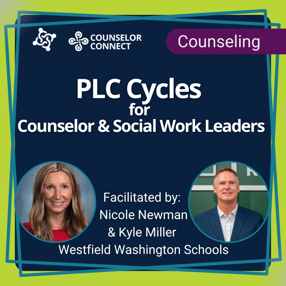 PLC Cycles for Counselor & Social Work Leaders